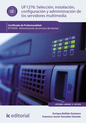 SELECCION, INSTALACION, CONFIGURACION Y ADMINISTRACION DE LOS SERVIDORES MULTIME