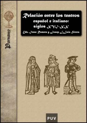 Relación entre los teatros español e italiano: siglos XVI-XX
