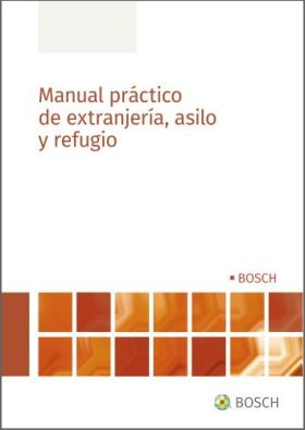 Manual práctico de extranjería, asilo y refugio