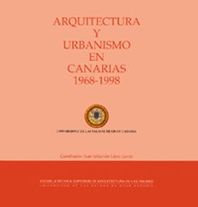ARQUITECTURA Y URBANISMO EN CANARIAS 1968-1998