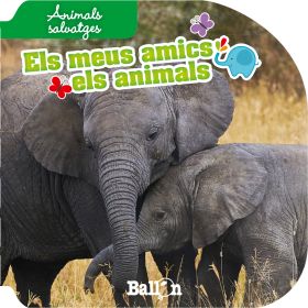 ANIMALS SALVATGES - ELS MEUS AMICS ELS ANIMALS  (E