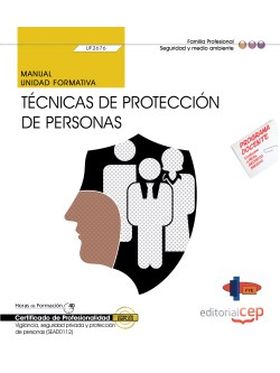 Manual. Técnicas de protección de personas (UF2676). Certificados de Profesional