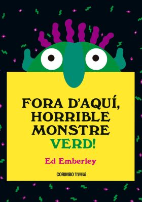 FORA DAQUI, HORRIBLE MONSTRE VERD