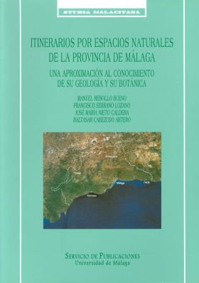 Itinerarios por los espacios naturales de la provincia de Málaga. Aspectos cient