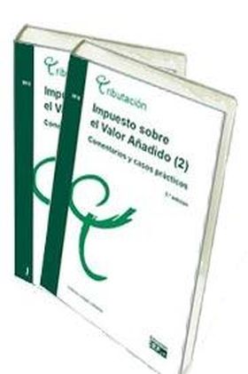 IMPUESTO SOBRE EL VALOR AÑADIDO (2). COMENTARIOS Y CASOS PRACTICOS