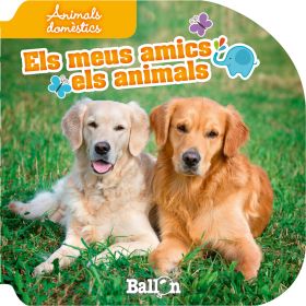 ANIMALS DOMESTICS - ELS MEUS AMICS ELS ANIMALS  (E