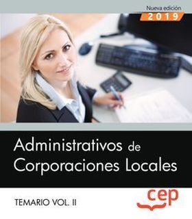 Administrativos de Corporaciones Locales. Temario Vol. II.