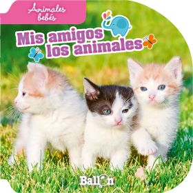 ANIMALES BEBES - MIS AMIGOS LOS ANIMALES (EN DISPL
