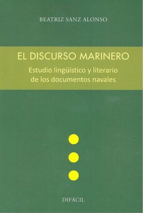 EL DISCURSO MARINERO. ESTUDIO LINGÜISTICO Y LITERA