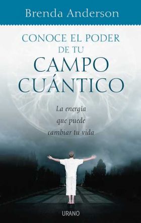 Conoce el poder de tu campo cuántico