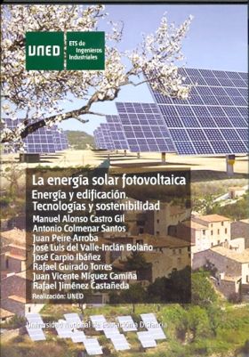 La energía solar fotovoltaica. Energía y edificación. Tecnologías y sostenibilid