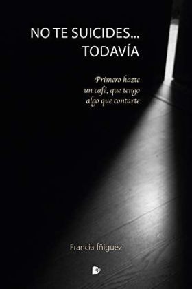 NO TE SUICIDES... TODAVÍA