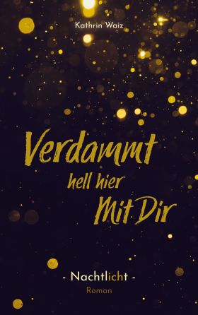 VERDAMMT HELL HIER MIT DIR