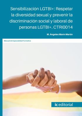SENSIBILIZACION LGTBI+: RESPETAR LA DIVERSIDAD SEXUAL Y PREVENIR LA DISCRIMINACI