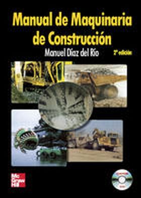MANUAL DE MAQUINARIA DE CONSTRUCCION. 2 ED.