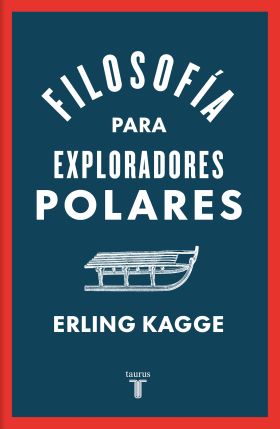 FILOSOFÍA PARA EXPLORADORES POLARES