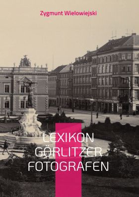 LEXIKON GÖRLITZER FOTOGRAFEN