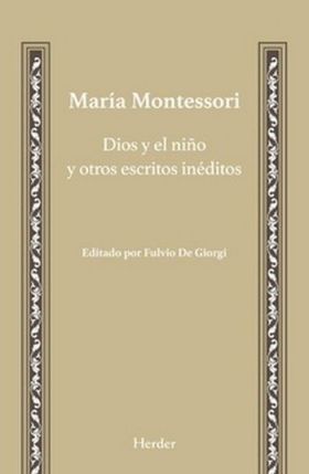 DIOS Y EL NIÑO Y OTROS ESCRITOS INEDITOS
