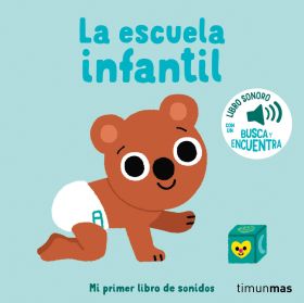 ESCUELA INFANTIL, LA. MI PRIMER LIBRO DE SONIDOS