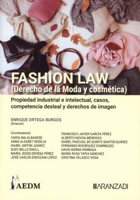 FASHION LAW (DERECHO DE LA MODA Y COSMETICA). PROPIEDAD INDUSTRIAL E INTELECTUAL