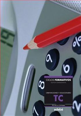 ORIENTACIONES Y SOLUCIONARIO TÉCNICA CONTABLE