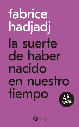 SUERTE DE HABER NACIDO EN NUESTRO TIEMPO, LA