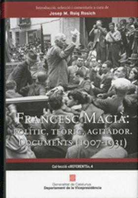 FRANCESC MACIA: POLITIC TORIC AGITADOR