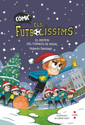 ELS FUTBOLÍSSIMS. EL MISTERI DEL TORNEIG DE NADAL (C.MIC)