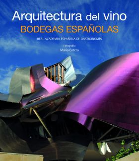Arquitectura del vino. Bodegas españolas