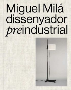 Miguel Milá dissenyador preindustrial