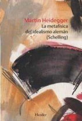 METAFISICA DEL IDEALISMO ALEMAN (SCHELLING), LA