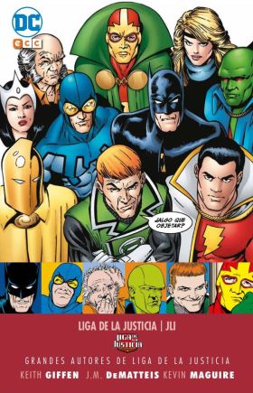 GRANDES AUTORES DE LA LIGA DE LA JUSTICIA: KEITH GIFFEN, J.M. DEMATTEIS Y KEVIN 