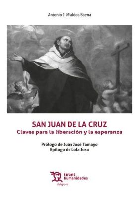 SAN JUAN DE LA CRUZ. CLAVES PARA LA LIBERACION Y LA ESPERAN