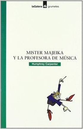MISTER MAJEIKA Y LA PROFESORA DE MUSICA