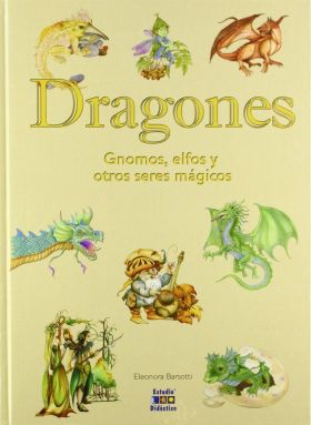 DRAGONES, GNOMOS, ELFOS Y OTROS SERES IMAGINARIOS