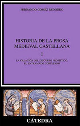 Historia de la prosa medieval castellana, I
