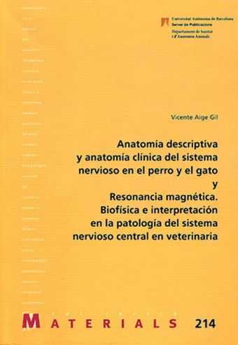 Anatomía descriptiva y anatomía clínica del sistema nervioso en el perro y el ga
