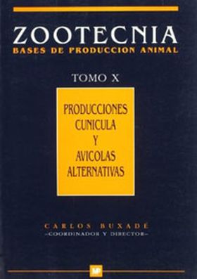 Producciones cunícola y avícolas alternativas. Zootecnica. Tomo X