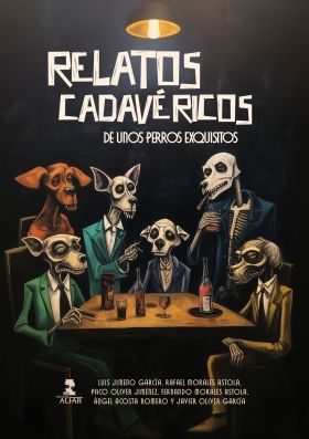 RELATOS CADAVÉRICOS DE UNOS PERROS MUY EXQUISITOS