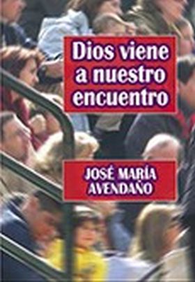 DIOS VIENE A NUESTRO ENCUENTRO