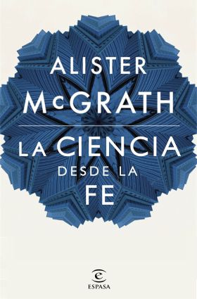 LA CIENCIA DESDE LA FE