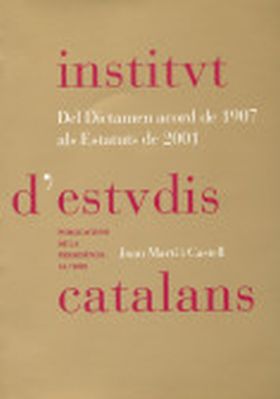 Institut d'Estudis Catalans : del Dictamen acord de 1907 als Estatuts de 2001