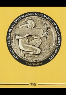 Historia y crítica de las exposiciones nacionales de Bellas Artes (1901-1915)