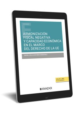 ARMONIZACIÓN FISCAL NEGATIVA Y CAPACIDAD ECONÓMICA EN EL MARCO DEL DERECHO DE LA