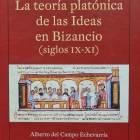 La teoría platónica de las Ideas en Bizancio (siglos IX-XI)