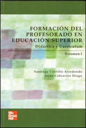 Formaci}n del Profesorado en Educaci}n Superior, Vol. I
