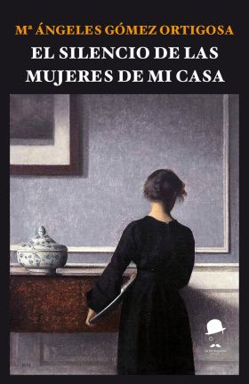 El silencio de las mujeres de mi casa