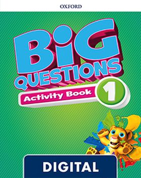 BIG QUESTIONS 1. DIGITAL ACTIVITY BOOK