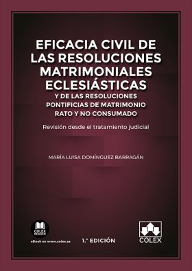 EFICACIA CIVIL DE LAS RESOLUCIONES MATRIMONIALES ECLESIASTICAS Y