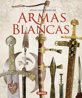 ATLAS ILUSTRADO DER ARMAS BLANCAS